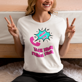 Talk Time is Prime Time T-Shirt  - Nostalgia %100 Cotton